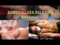 Bodybuilder Relaxing Massage After Workout Muscle Mass Chestpump Musclegrow Muscletv