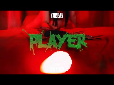 YaiiSeven - Player😈 (Official Video)