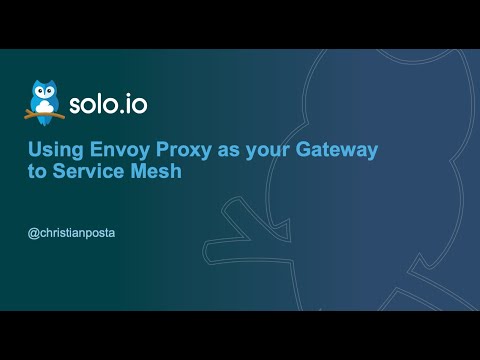 Using Envoy Proxy as your gateway to service mesh