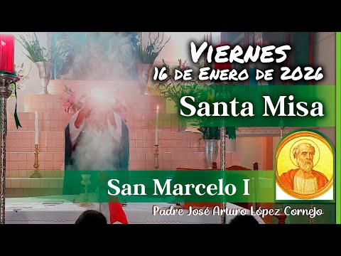 ✅ MISA DE HOY viernes 16 de Enero del 2026 - Padre Arturo Cornejo