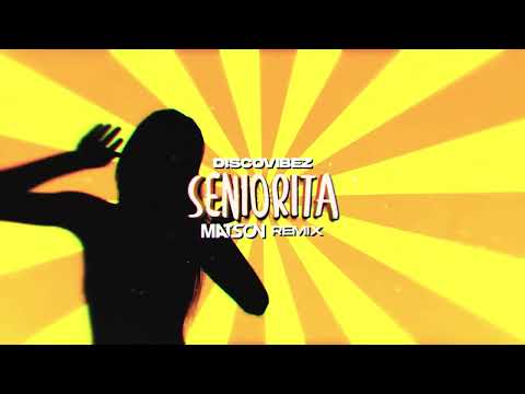 Discovibez - Seniorita (Matson Remix)