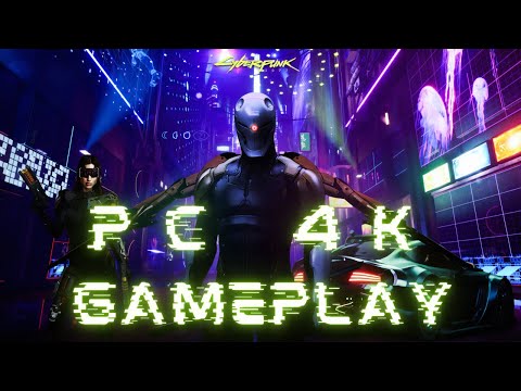CYBERPUNK  2077 WALKTHROUGH  GAMEPLAY 25 MIN PC 4K