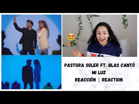 REACCIONO a PASTORA SOLER - Mi luz ft. BLAS CANTÓ  (Videoclip Oficial)