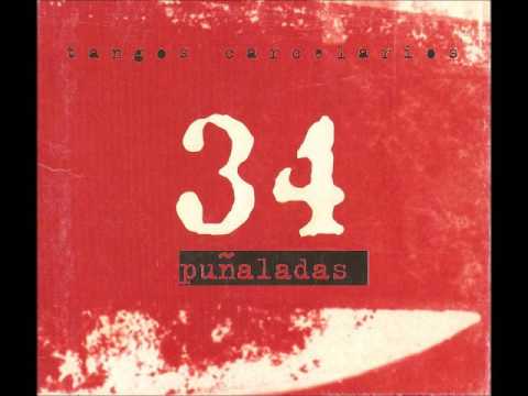 Tangos Carcelarios (full cd). 34 Puñaladas (2004)