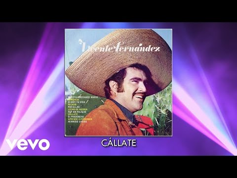 Vicente Fernández - Cállate (Audio)