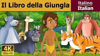 Il Libro della Giungla | Favole Per Bambini | Storie Per Bambini | 4K UHD | Italian Fairy Tales