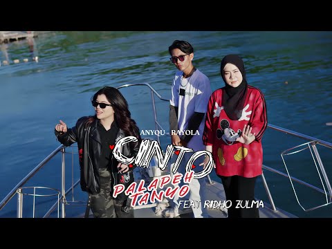 Cinto Palapeh Tanyo - Anyqu ft Rayola , Ridho Zulma (Official Music Video )