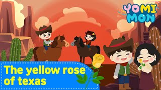 🏜️ The yellow rose of texas 🐎  | YOMIMON Songs for Children🎈