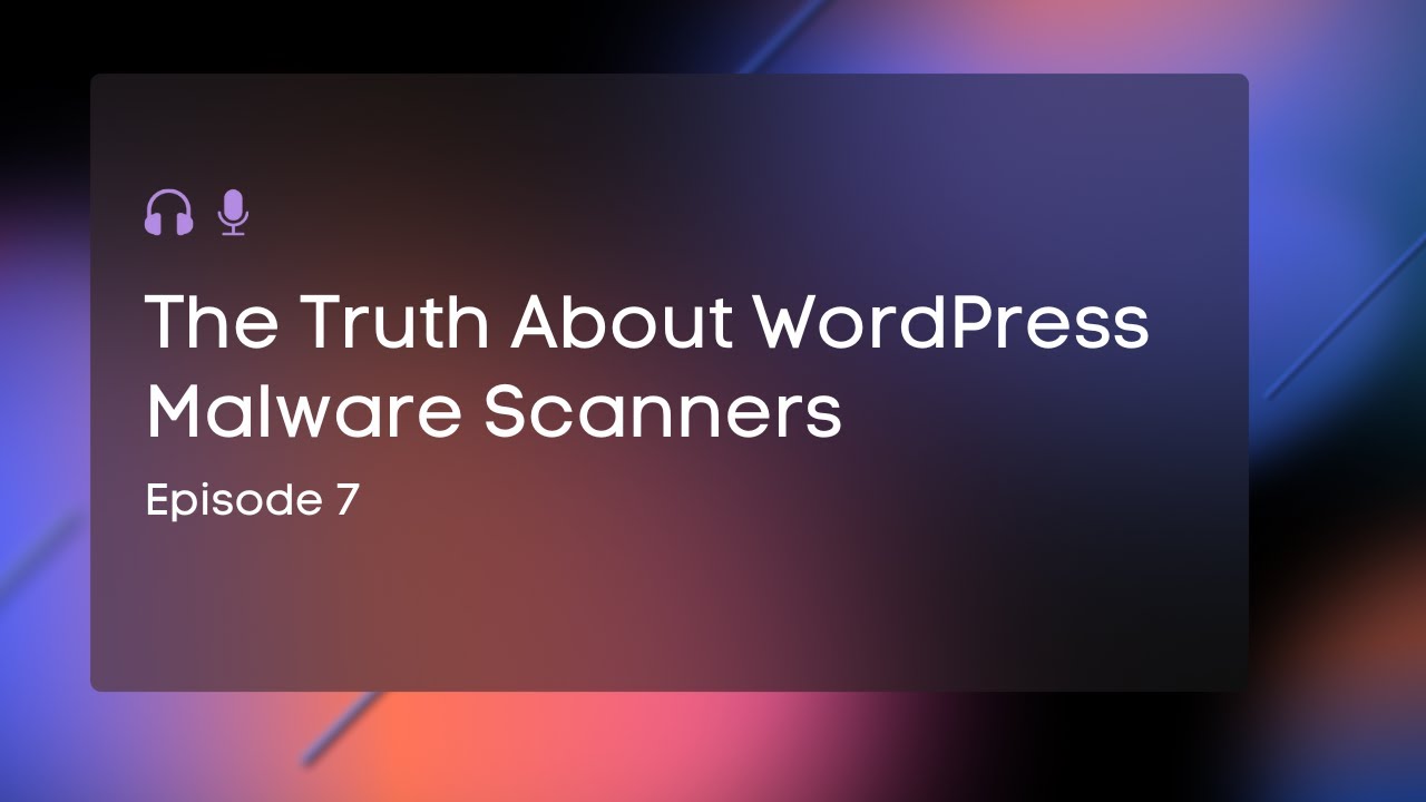 The Truth About WordPress Malware Scanners