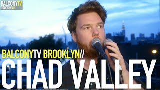 CHAD VALLEY - UNTITLED (BalconyTV)