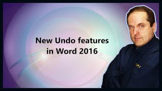 New Undo features in Word 2016