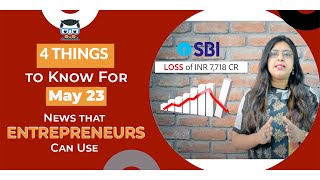 4 Things to Know For May 23: News that Entrepreneurs Can Use