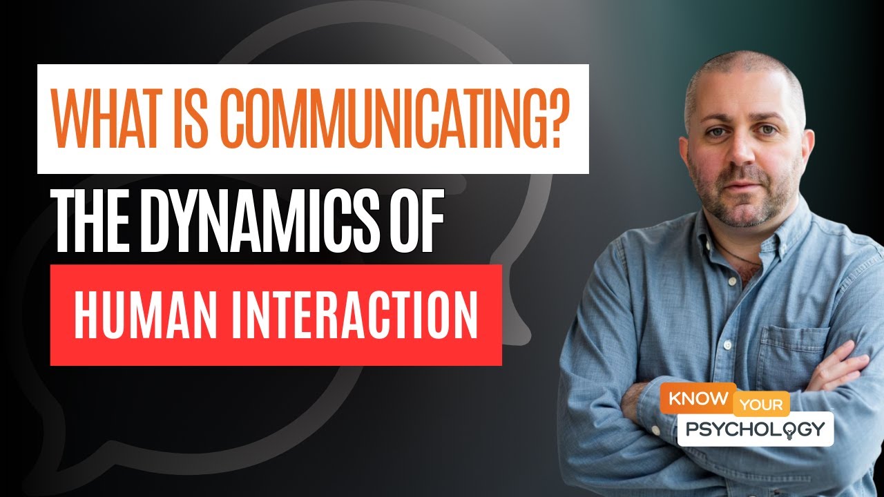 What is Communicating? The Dynamics of Human Interaction
