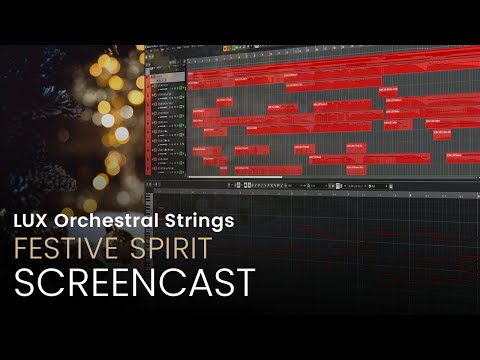 LUX ORCHESTRAL STRINGS | Screencast • Festive Spirit