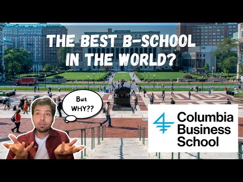 Why Columbia Business School is the Best B-School in the World | Financial Times MBA Ranking 2023