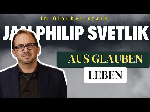 Aus Glauben leben/ Die Bibel verstehen: Schlüssel zum täglichen Glauben/ Philip Svetlik