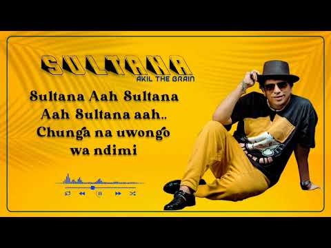 SULTANA THEME SONG LYRICS - AKIL THE BRAIN