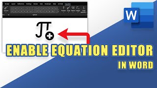 How to Enable EQUATION EDITOR in Word