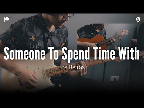Someone To Spend Time With - Los Retros (Guitar Cover)