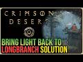 Bring Light Back To Longbranch Crimson Desert