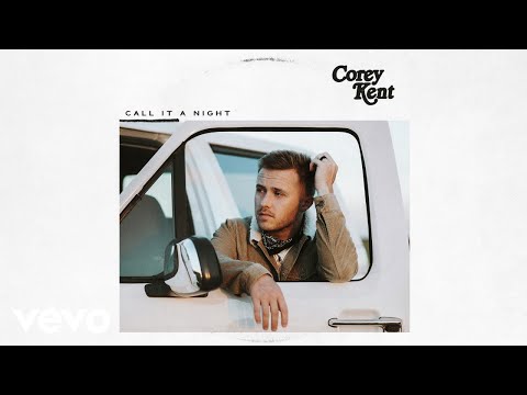Call It A Night - Corey Kent (Corey Kent White)