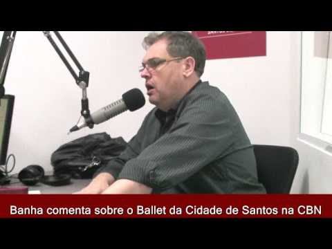 Banha fala sobre o Ballet da Cidade de Santos na CBN