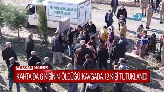 KAHTA'DA 6 KİŞİNİN ÖLDÜĞÜ KAVGADA 12 KİŞİ TUTUKLANDI