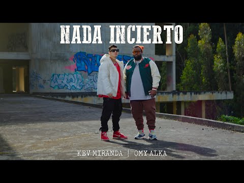 Nada Incierto - Kev Miranda, Omy Alka (Video Oficial)