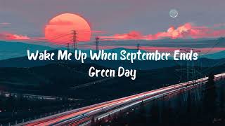 Green Day Wake Me Up When September Ends...