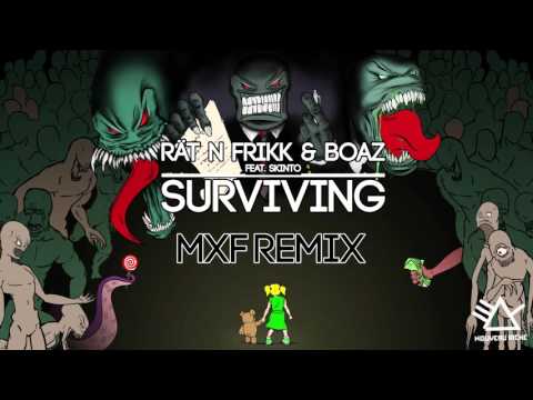 Rät N FrikK & Boaz feat. Skinto  - Surviving (MXF Remix) [Audio]