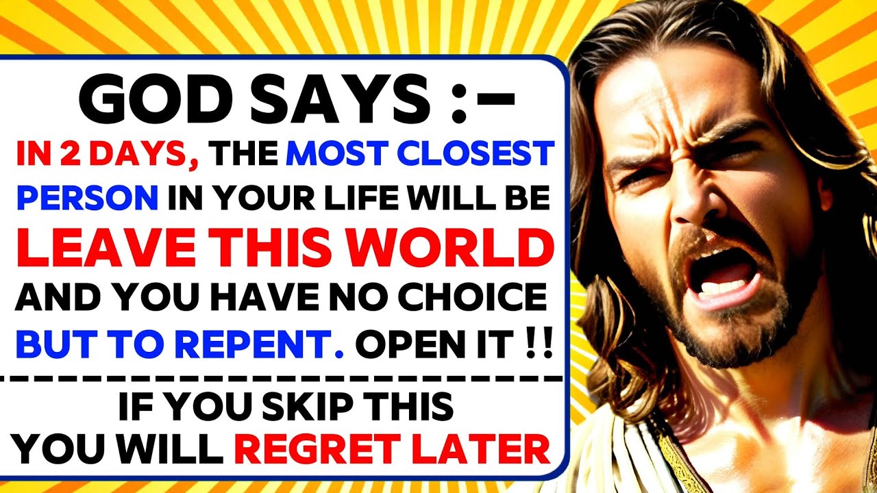 🛑MY CHILD:- IN 2 DAYS, THE MOST CLOSEST PERSON IN YOUR LIFE WILL BE LEAVE THIS WORLD । #godmessages