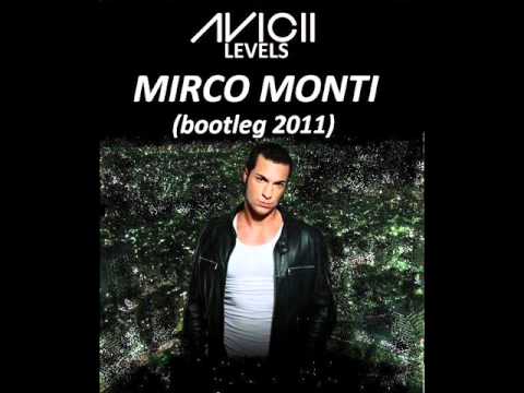Avicii - Levels (Mirco Monti Bootleg 2011)