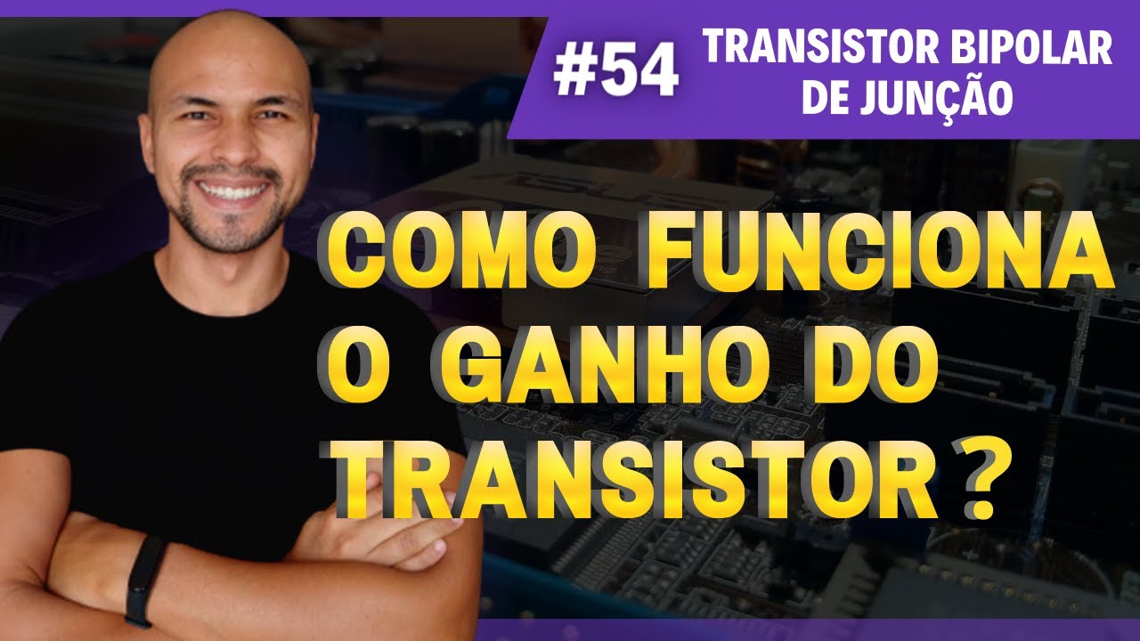 Como funciona o ganho do Transistor Bipolar? | Transistor Bipolar como amplificador de corrente!