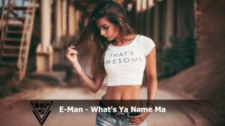 E-Man - Whats Ya Name Ma