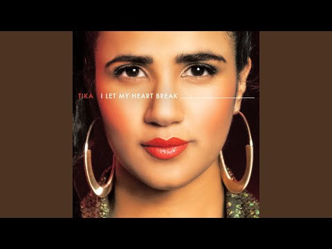 I Let My Heart Break