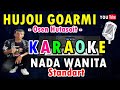 KARAOKE HUJOU GOARMI - OSEN HUTASOIT ||  NADA  STANDART CEWEK - FIS = DO