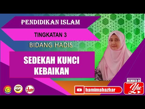SEDEKAH KUNCI KEBAIKAN | HADIS | PENDIDIKAN ISLAM | TINGKATAN 3 | PELAJARAN 9