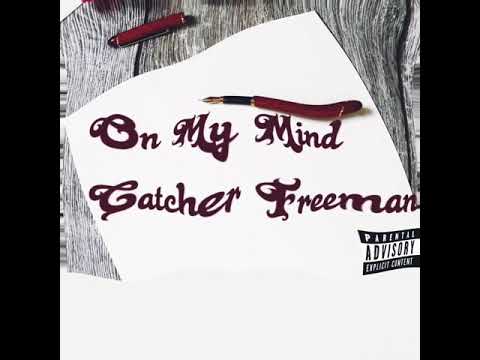 On My Mind- Catcher Freeman
