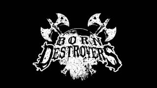 Born Destroyers - 05 Obey No More!