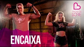 Encaixa - Léo Santana e MC Kevinho - Lore Improta | Coreografia