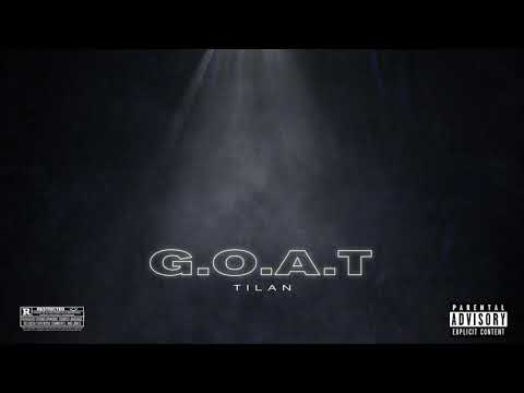 Tilan - G.O.A.T. (prod. by Soulker)