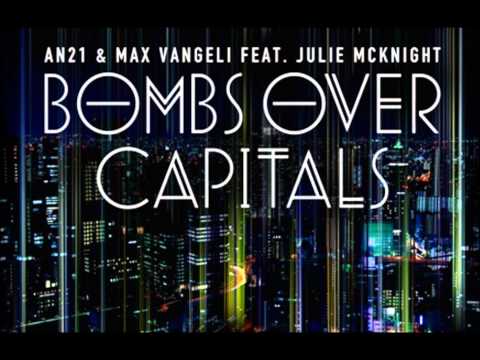 AN21 & Max Vangeli feat. Julie McKnight - Bombs Over Capitals (Original Mix)