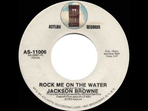 1972 Jackson Browne - Rock Me On The Water (mono 45 single version)