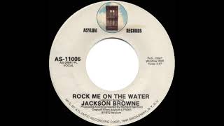 1972 Jackson Browne - Rock Me On The Water (mono 45 single version)