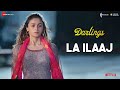 La Ilaaj - Darlings | Alia Bhatt & Vijay Varma | Arijit Singh | Vishal Bhardwaj | Gulzar