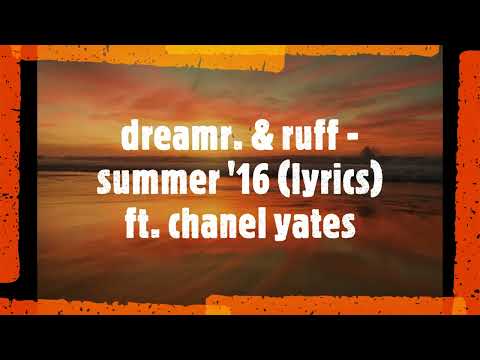 dreamr. & Ruff - Summer '16 (Lyrics) ft. Chanel Yates