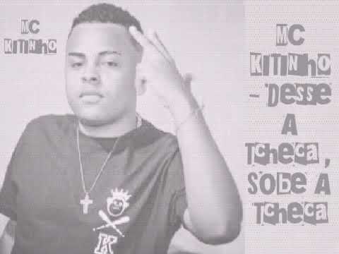 MC KITINHO - Desse A Tcheca , Sobe A Tcheca