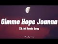 Gimme Hope Joanna - Tiktok Remix Song (Lyrics)