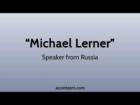 Pronounce "Michael Lerner" - Russian accent vs. native U.S.