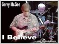 I BELIEVE (what you say)- GERRY MCGEE (THE VENTURES) (+ dubbed drums by Herman)